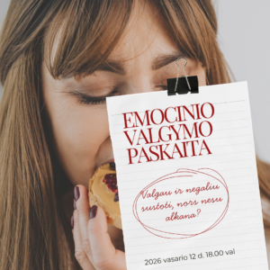 Paskaita apie emocinį valgymą. Kodėl valgau ir negaliu sustoti, nors nesu alkana? 02.12 18.00